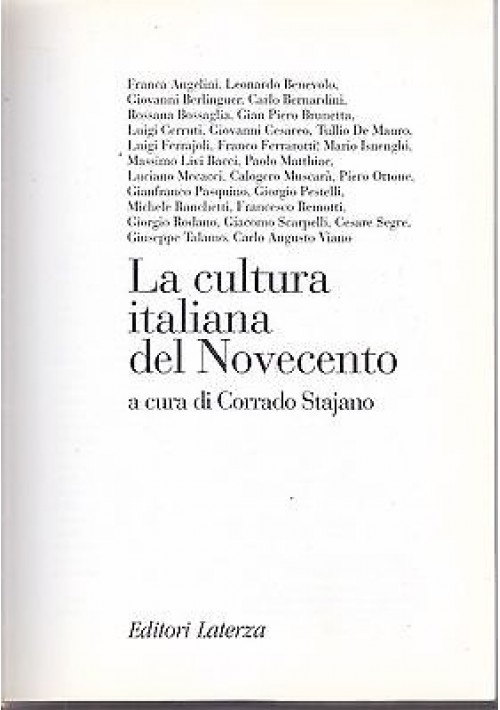 LA CULTURA ITALIANA DEL NOVECENTO a cura di Corrado Stajano  1996 Laterza I ediz