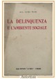 LA DELINQUENZA E L'AMBIENTE SOCIALE di Luigi Tucci 1922 La Nave libro autografo