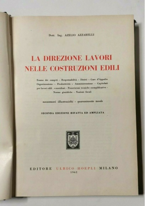 LA DIREZIONE LAVORI NELLE COSTRUZIONI EDILI di Azelio Azzarelli 1962 Hoepli 