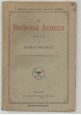 LA DUCHESSA AZZURRA di Paolo Bourget 1921 Treves Libro Romanzo