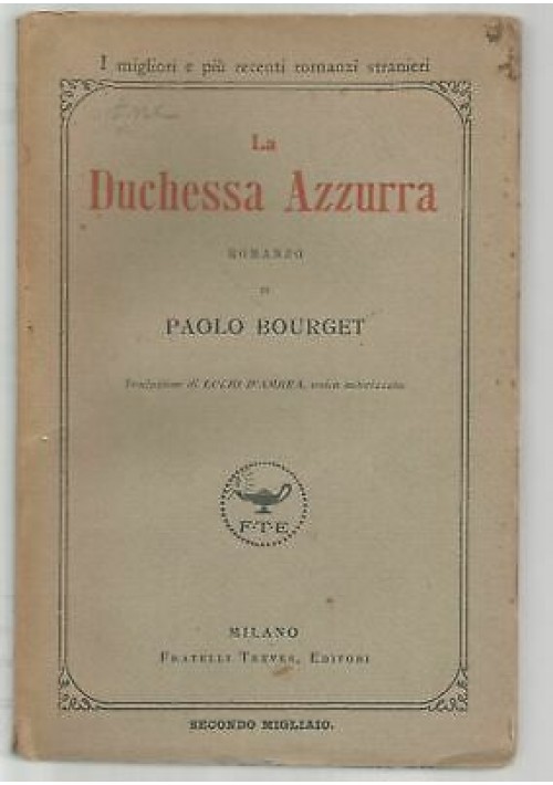 LA DUCHESSA AZZURRA di Paolo Bourget 1921 Treves Libro Romanzo