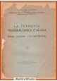 LA FERROVIA TRANSBALCANICA ITALIANA Roma Valona Costantinopoli di Buonomo Libro