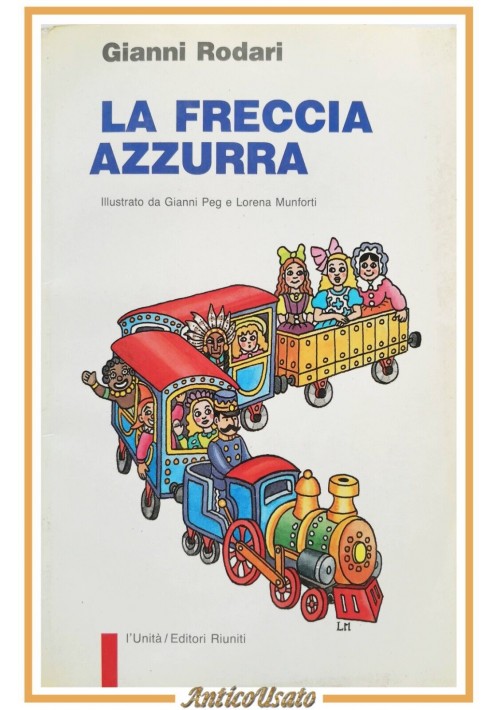 LA FRECCIA AZZURRA di Gianni Rodari 1990 l'Unità Editori Riuniti Libro infanzia