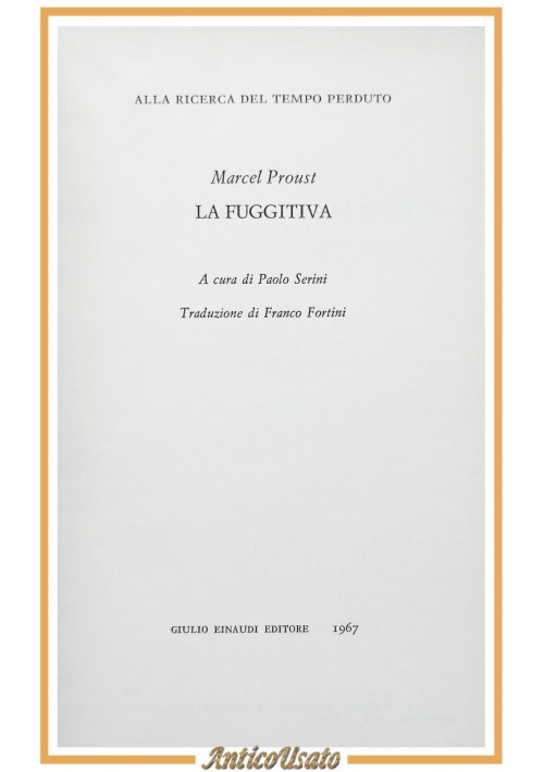 LA FUGGITIVA di Marcel Proust 1967 Einaudi Nuova Universale NUE Libro ricerca