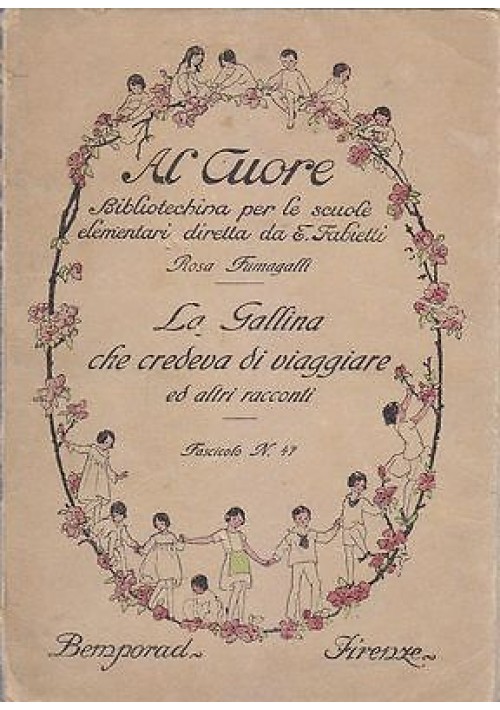 LA GALLINA CHE CREDEVA DI VIAGGIARE ED ALTRI RACCONTI di Rosa Fumagalli 1924