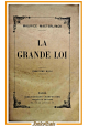 LA GRANDE LOI di Maurice Maeterlinck 1933 Bibliotheque Charpentier Libro