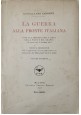 LA GUERRA ALLA FRONTE ITALIANA di Luigi Cadorna 2 volumi 1923 Treves Libri