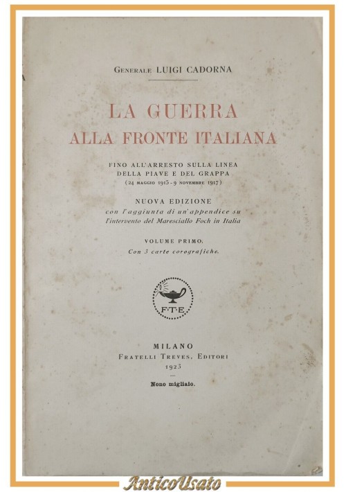 LA GUERRA ALLA FRONTE ITALIANA di Luigi Cadorna 2 volumi 1923 Treves Libri