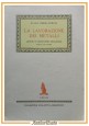 LA LAVORAZIONE DEI METALLI di Ramiro Morucci parte 2 1946 Marzocco Libro lezioni