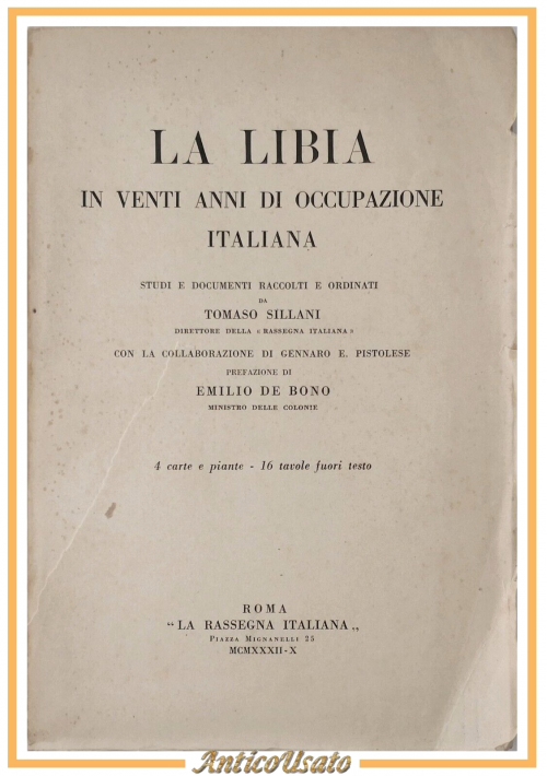 LA LIBIA IN VENTI ANNI DI OCCUPAZIONE ITALIANA Tomaso Sillani 1932 Libro studi