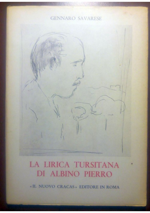 LA LIRICA TURSITANA DI ALBINO PIERRO Gennaro Savarese 1966 il nuovo cracas 