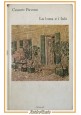 LA LUNA E I FALO di Cesare Pavese 1962 Einaudi Libro Romanzo Coralli XIII ediz