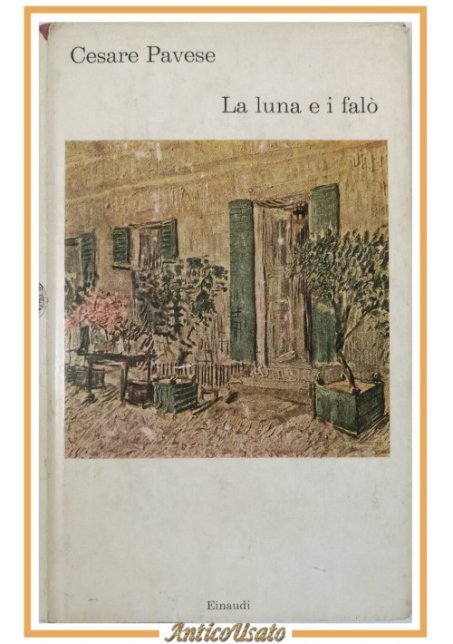 LA LUNA E I FALO di Cesare Pavese 1962 Einaudi Libro Romanzo Coralli XIII ediz