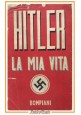 LA MIA VITA di Adolf Hitler 1940 Valentino Bompiani Libro Nazismo VIII edizione