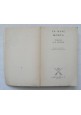 LA NAVE MORTA di Traven 1967 Longanesi Libro mistero rivelato da lui stesso