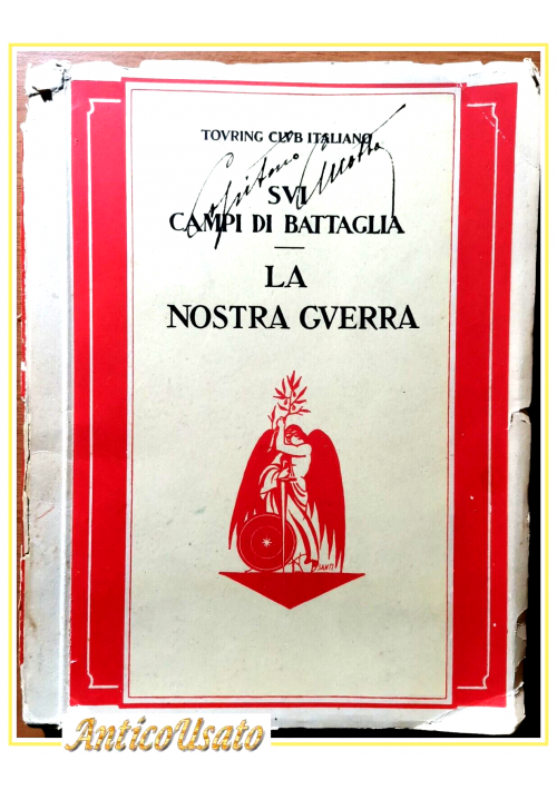 LA NOSTRA GUERRA Touring Club Italiano sui Campi Di Battaglia 1930 