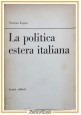 LA POLITICA ESTERA ITALIANA di Norman Kogan 1965 Lerici Editori libro scritto da