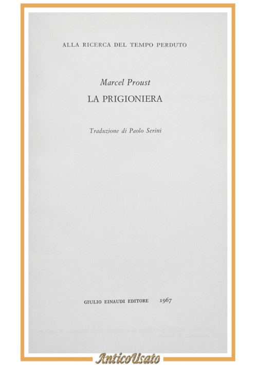 LA PRIGIONIERA di Marcel Proust 1967 Einaudi Nuova Universale NUE Libro