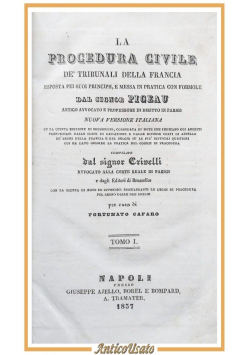 LA PROCEDURA CIVILE DEI TRIBUNALI DELLA FRANCIA di Pigeau 3 volumi compl 1837 libro