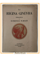 LA REGINA GINEVRA tragedia di Domenico Tumiati 1925 Società Editrice Unitas