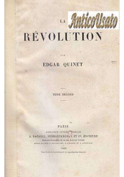 LA REVOLUTION di Edgar Quinet 2 VOLUMI COMPLETO 1865  Lacroix Verboeckoven