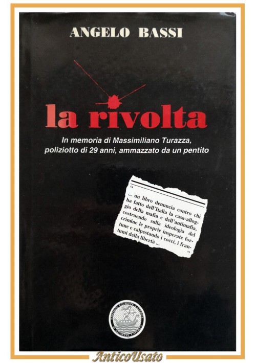 LA RIVOLTA di Angelo Raffaele Bassi 1997 Laterza libro Massimiliano Turazza