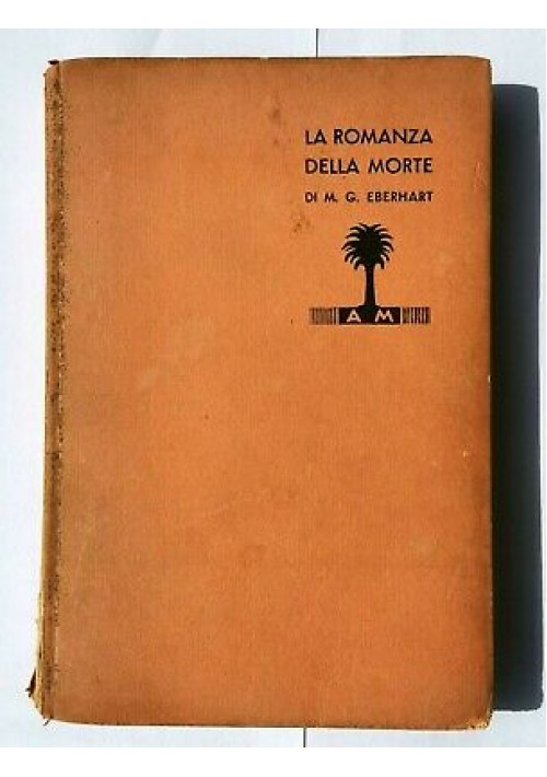 LA ROMANZA DELLA MORTE di M G. Eberart - Mondadori gialli 167 del 15 luglio 1937