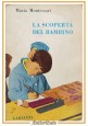 LA SCOPERTA DEL BAMBINO di Maria Montessori 1962 Garzanti Libro pedagogia