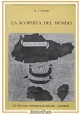 LA SCOPERTA DEL MONDO di H J Wood 1960 Sansoni libro storia illustrato