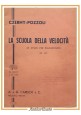 LA SCUOLA DELLA VELOCITÀ di Czerny Pozzoli 1935 Carisch  libro studi pianoforte