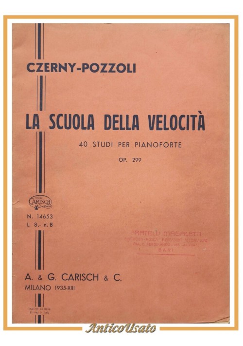 LA SCUOLA DELLA VELOCITÀ di Czerny Pozzoli 1935 Carisch  libro studi pianoforte