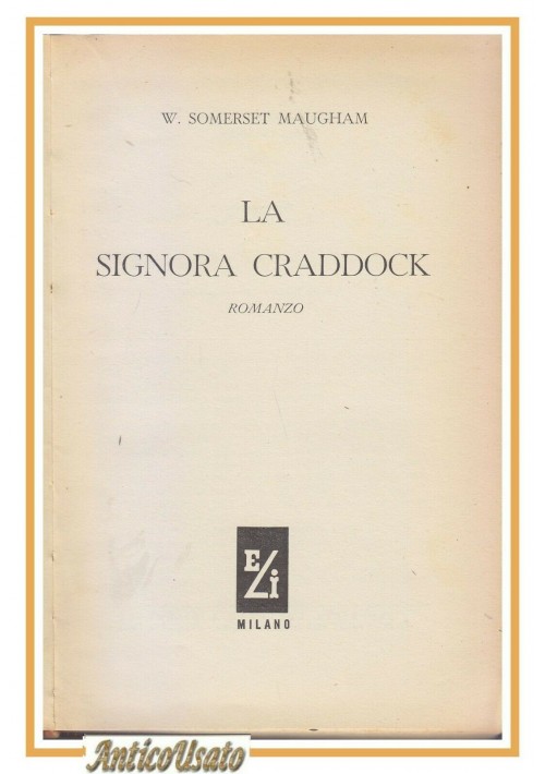 LA SIGNORA CRADDOCK di Somerset Maugham 1956 ELI prima edizione libro romanzo