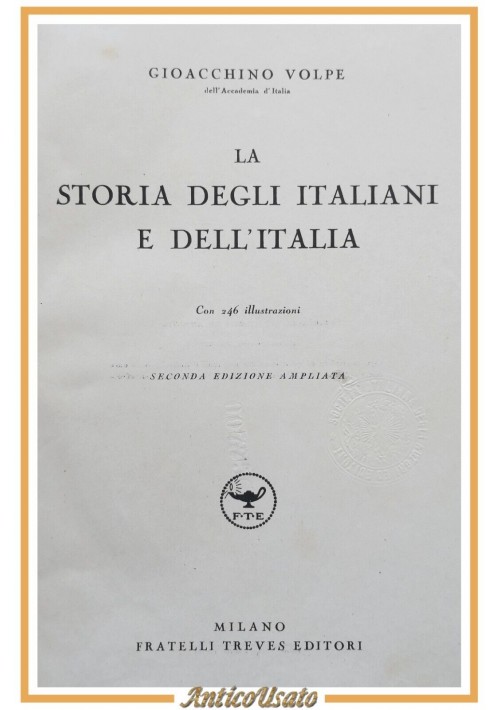 LA STORIA DEGLI ITALIANI E DELL'ITALIA di Gioacchino Volpe 1936 Treves Libro su