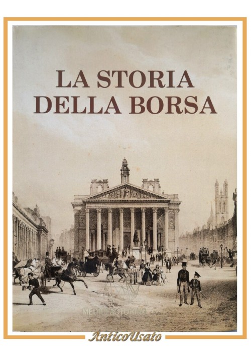 LA STORIA DELLA BORSA di Giacomo de Antonellis 1988 Vallardi Libro illustrato