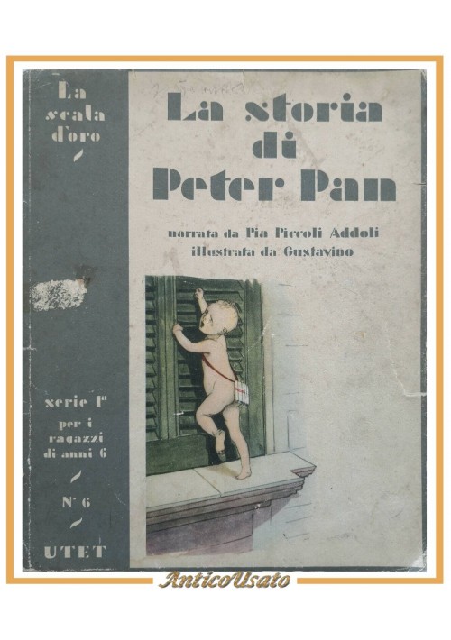 LA STORIA DI PETER PAN fiaba Barrie 1951 UTET scala d'oro illustrato Gustavino