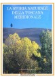 LA STORIA NATURALE DELLA TOSCANA MERIDIONALE di Folco Giusti 1993 MPS Libro su