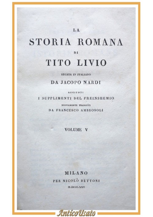 LA STORIA ROMANA DI TITO LIVIO Jacopo Nardi volume V 1825 Bettoni Libro antico