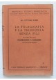 LA TELEGRAFIA E LA TELEFONIA SENZA FILI di Ettore Rossi 2 volumi 1931 1933 Libro