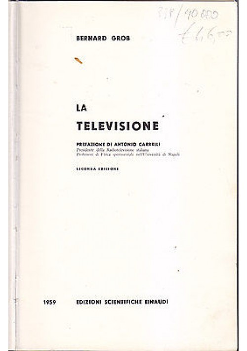 LA TELEVISIONE di Bernard Grobb 1959 Einaudi Edizioni scientifiche
