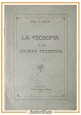 ESAURITO - LA TEOSOFIA E LA SOCIETÀ TEOSOFICA di O Penzig 1914 Società Italiana Libro