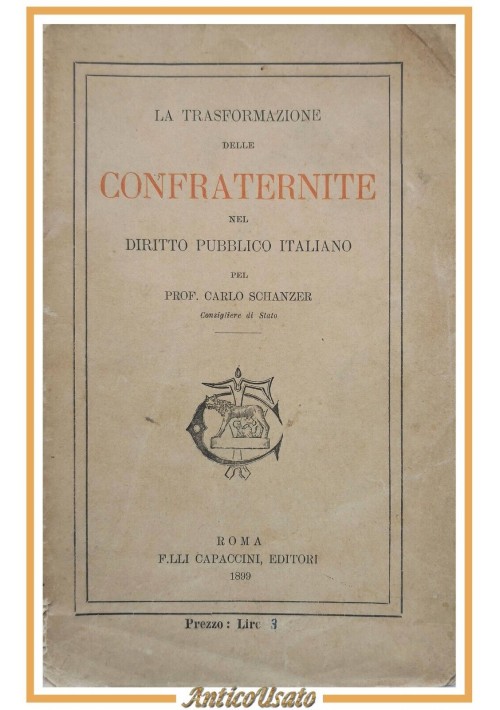 LA TRASFORMAZIONE DELLE CONFRATERNITE NEL DIRITTO PUBBLICO ITALIANO 1899 libro