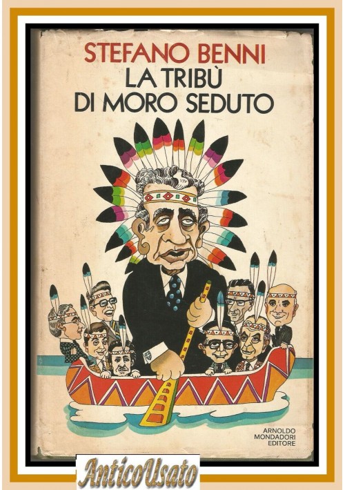 LA TRIBU' DI MORO SEDUTO di Stefano Benni 1977 Mondadori II edizione libro