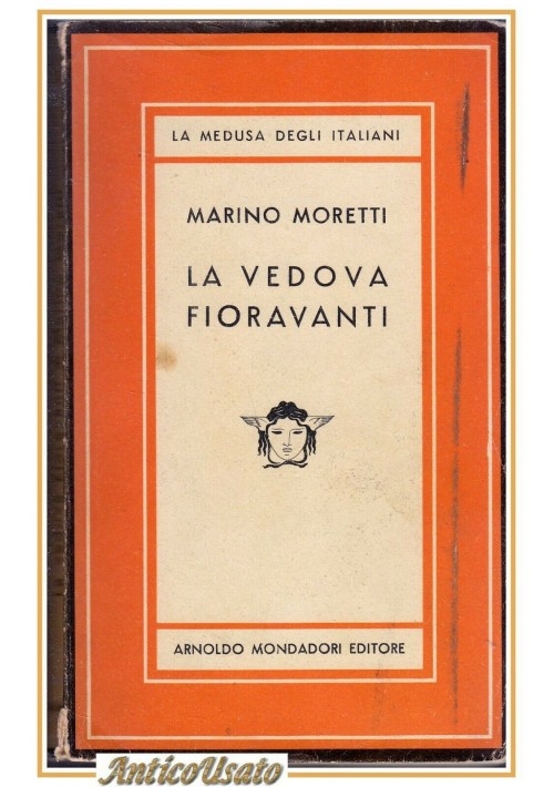 LA VEDOVA FIORAVANTI di Marino Moretti 1952 Mondadori libro romanzo medusa