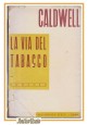 LA VIA DEL TABACCO di Erskine Caldwell 1944 OET Editore Libro Romanzo