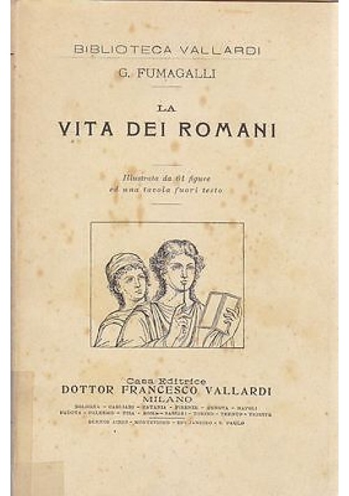 LA VITA DEI ROMANI di G. Fumagalli 1924 Vallardi