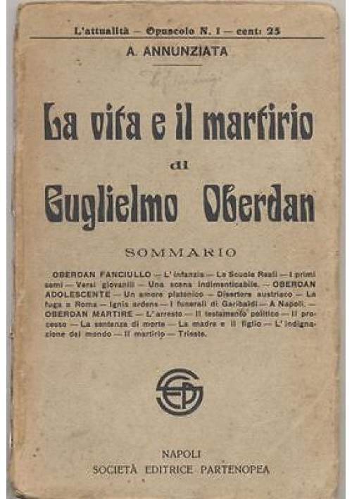 LA VITA E IL MARTIRIO DI GUGLIELMO OBERDAN Di Annunziata Soc editr partenopea