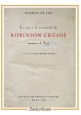 LA VITA LE AVVENTURE DI ROBINSON CRUSOÈ MARINAIO YORK Daniele De Foe 1944 Libro