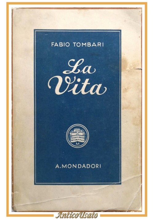 LA VITA di Fabio Tombari 1939 Mondadori libri azzurri romanzo