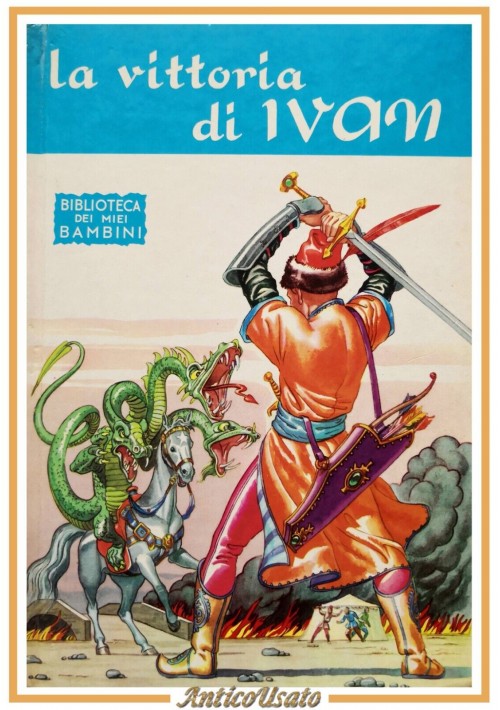 LA VITTORIA DI IVAN 1971 Salani Biblioteca dei miei bambini libro illustrato