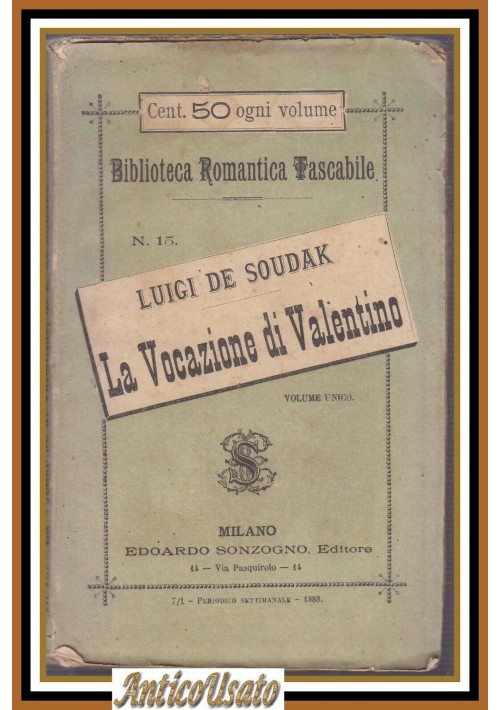 LA VOCAZIONE DI VALENTINO di Luigi De Soudak 1887 Sonzogno libro antico romanzo